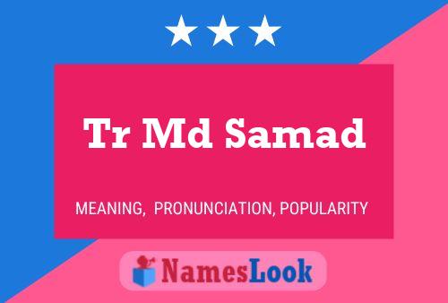 Tr Md Samad Name Poster