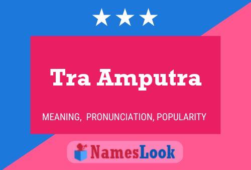 Tra Amputra Name Poster