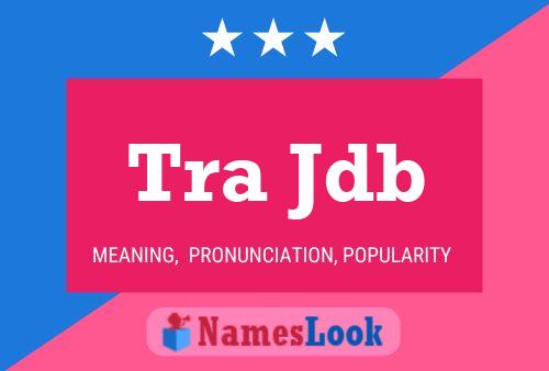 Tra Jdb Name Poster