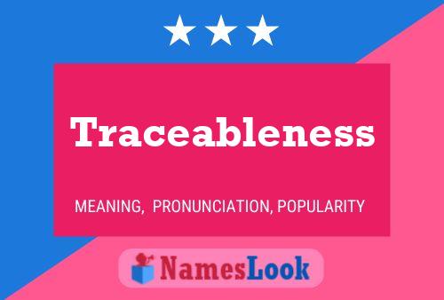 Traceableness Name Poster