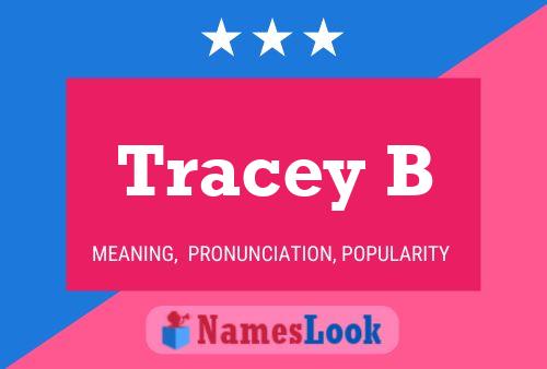 Tracey B Name Poster