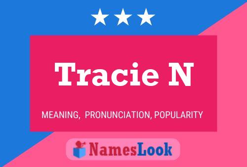 Tracie N Name Poster