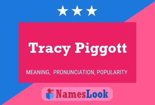 Tracy Piggott Name Poster