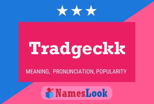 Tradgeckk Name Poster