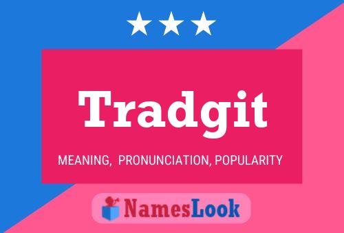 Tradgit Name Poster