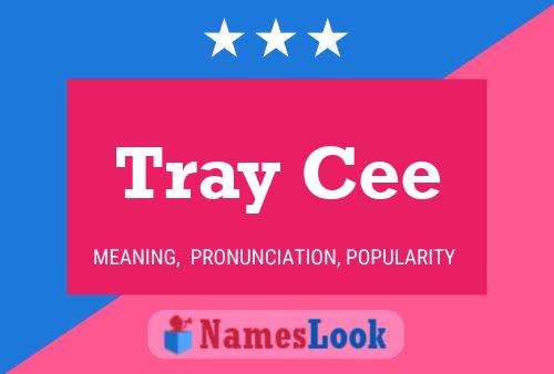 Tray Cee Name Poster