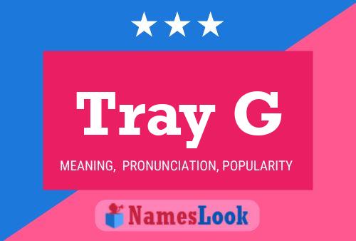 Tray G Name Poster