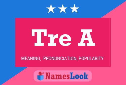 Tre A Name Poster