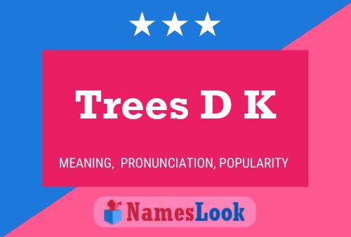 Trees D K Name Poster