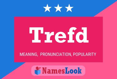 Trefd Name Poster