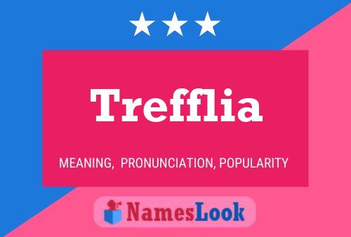 Trefflia Name Poster