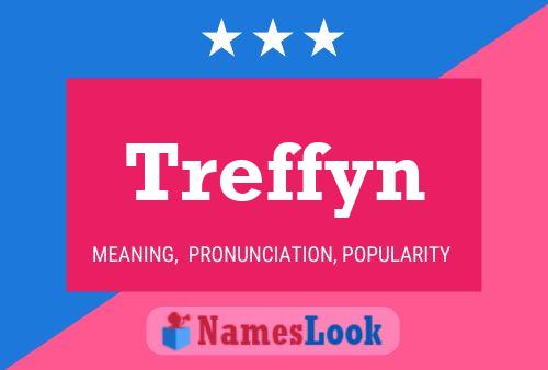 Treffyn Name Poster