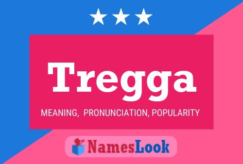 Tregga Name Poster