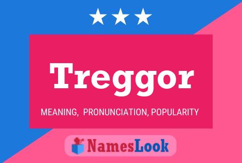 Treggor Name Poster