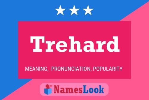 Trehard Name Poster