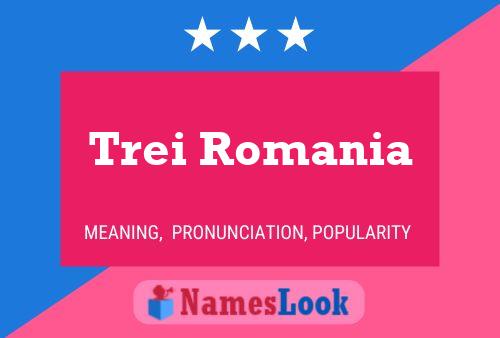 Trei Romania Name Poster