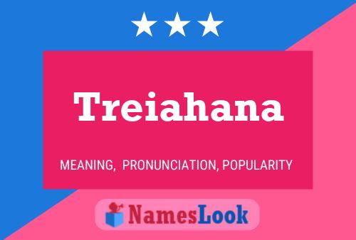 Treiahana Name Poster