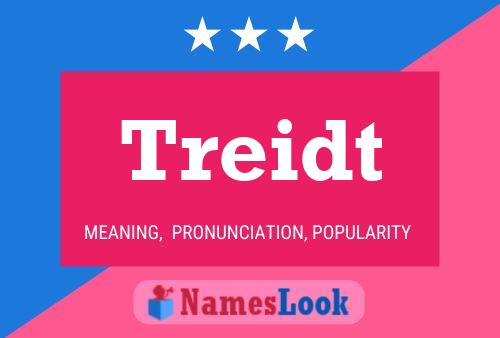 Treidt Name Poster