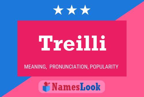 Treilli Name Poster