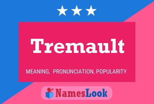 Tremault Name Poster