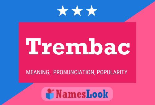 Trembac Name Poster