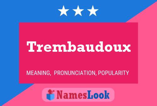 Trembaudoux Name Poster