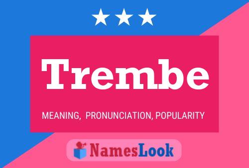 Trembe Name Poster