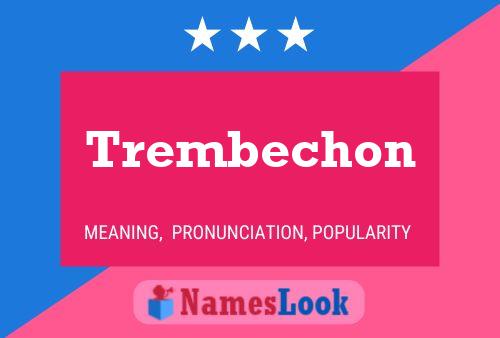 Trembechon Name Poster