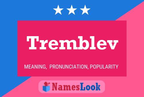 Tremblev Name Poster