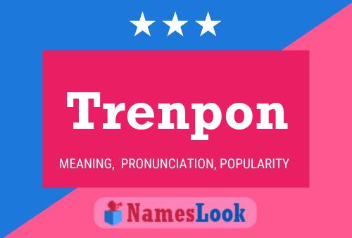 Trenpon Name Poster