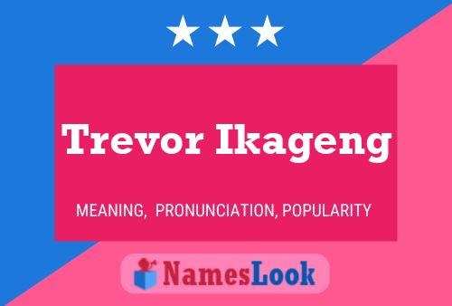 Trevor Ikageng Name Poster