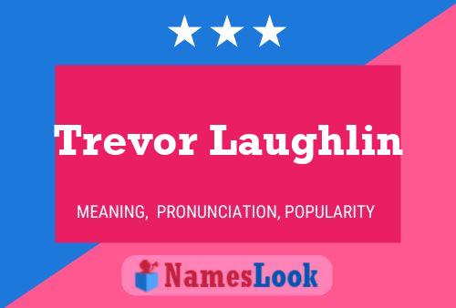 Trevor Laughlin Name Poster