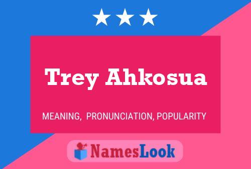 Trey Ahkosua Name Poster