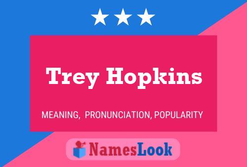 Trey Hopkins Name Poster