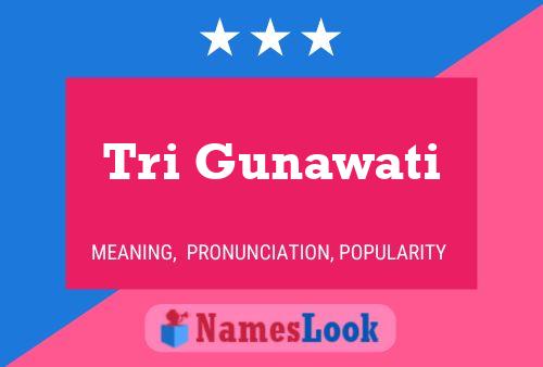 Tri Gunawati Name Poster