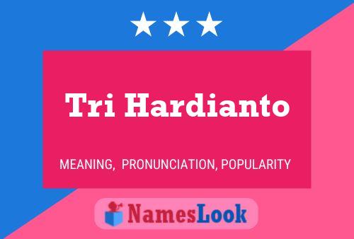 Tri Hardianto Name Poster