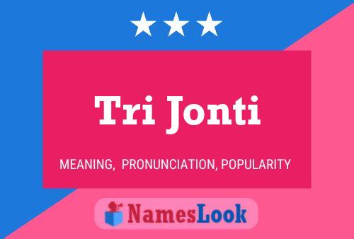 Tri Jonti Name Poster