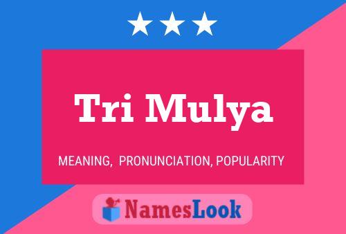 Tri Mulya Name Poster