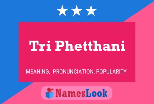 Tri Phetthani Name Poster