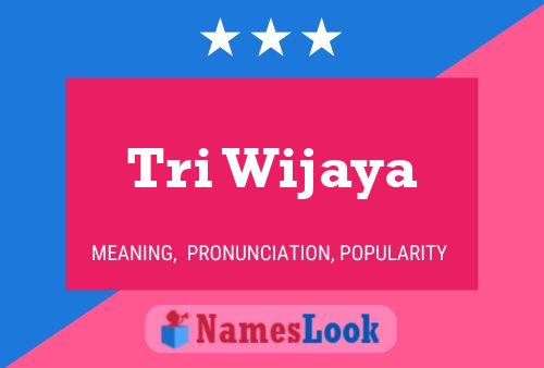 Tri Wijaya Name Poster