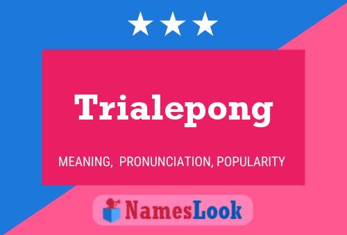 Trialepong Name Poster