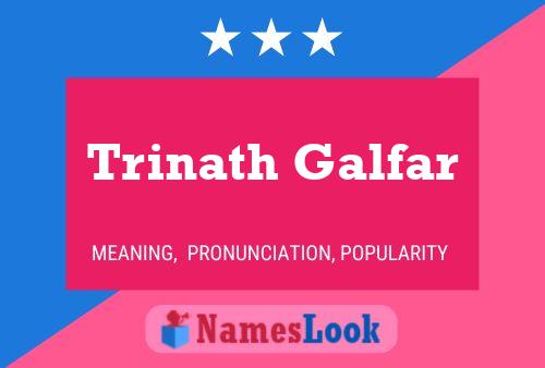 Trinath Galfar Name Poster