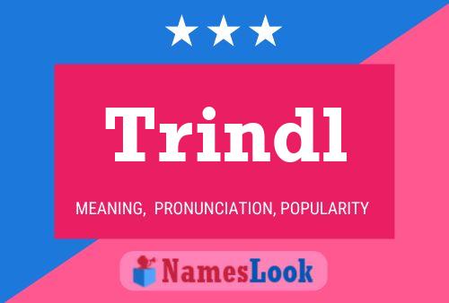 Trindl Name Poster