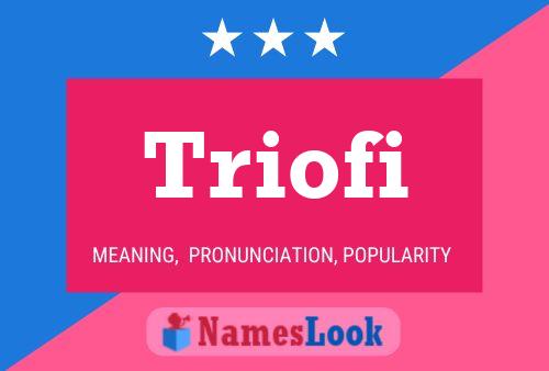 Triofi Name Poster