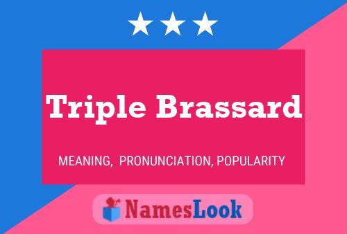 Triple Brassard Name Poster