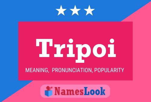 Tripoi Name Poster