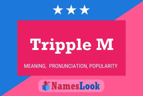 Tripple M Name Poster