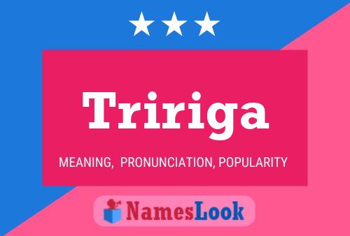 Tririga Name Poster