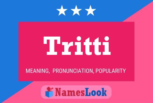 Tritti Name Poster