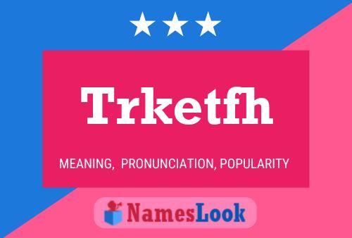 Trketfh Name Poster